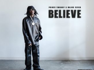 Prince Swanny Believe Mp3 Download