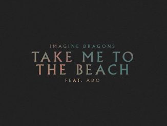 Imagine Dragons Take Me to the Beach Mp3 Download