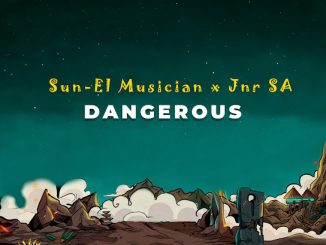 Sun-EL Musician Dangerous Mp3 Download